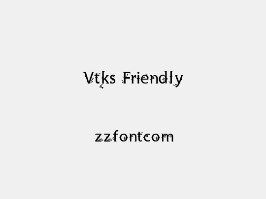 Vtks Friendly