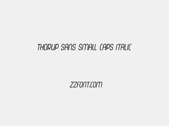 Thorup Sans Small Caps Italic