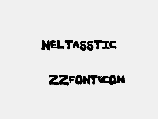 Meltasstic