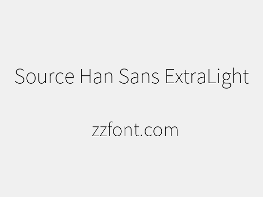 Source Han Sans ExtraLight