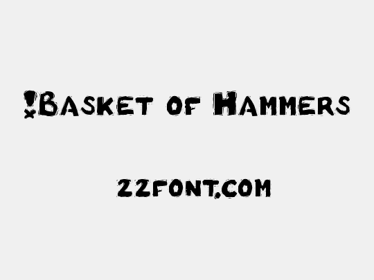 !Basket of Hammers