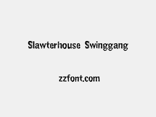 Slawterhouse Swinggang