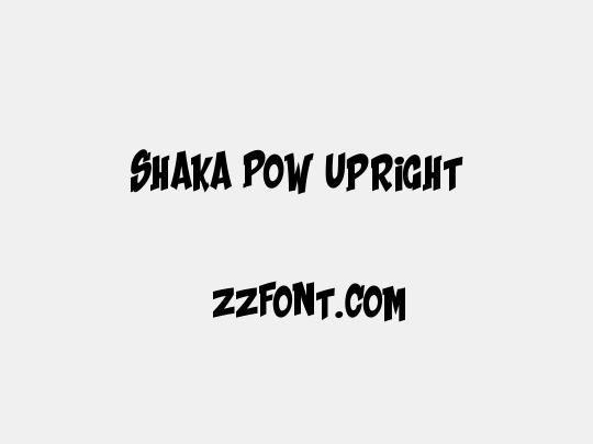 Shaka Pow Upright