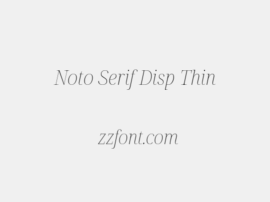 Noto Serif Disp Thin