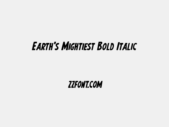 Earth's Mightiest Bold Italic