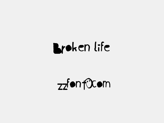 Broken life