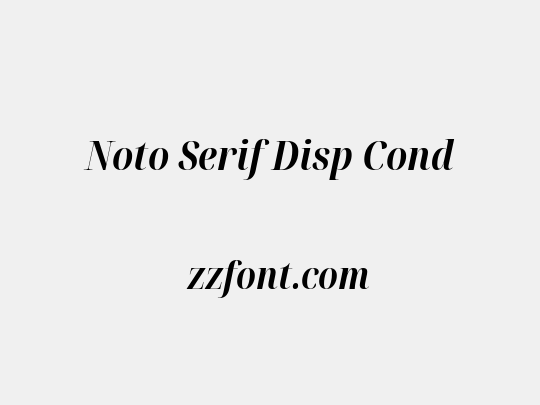 Noto Serif Disp Cond