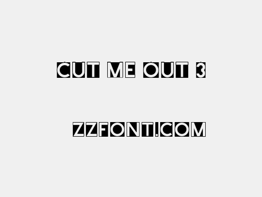 Cut Me Out 3