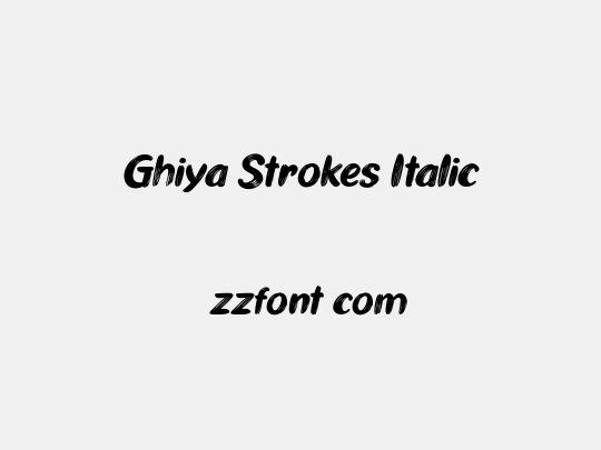 Ghiya Strokes Italic