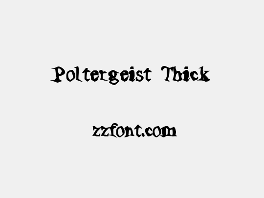 Poltergeist Thick