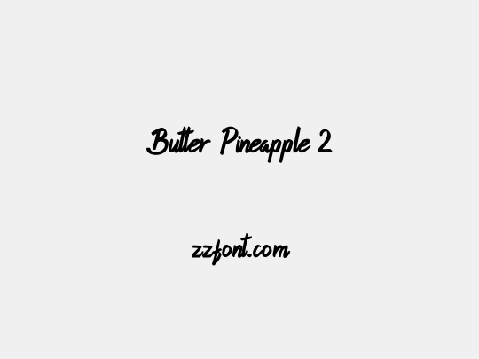 Butter Pineapple 2