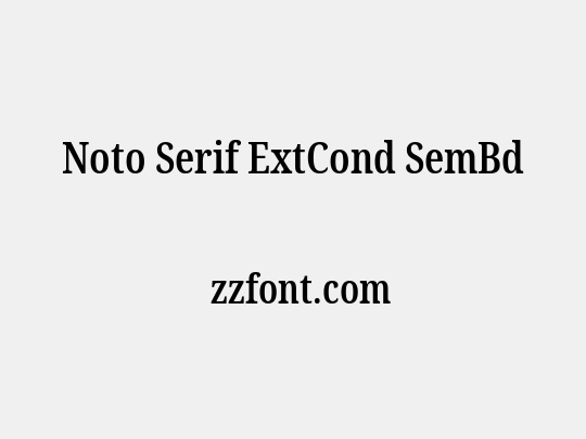 Noto Serif ExtCond SemBd