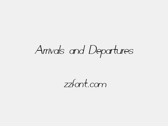 Arrivals and Departures