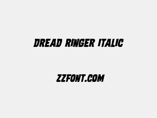 Dread Ringer Italic