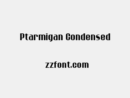 Ptarmigan Condensed