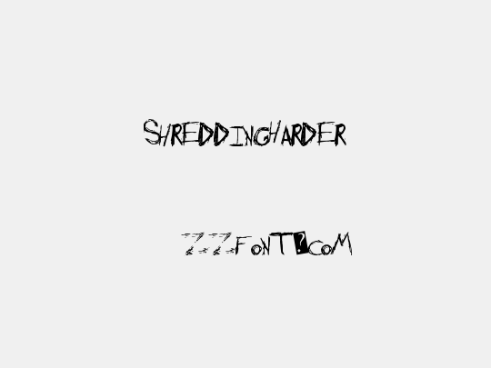 ShreddingHarder