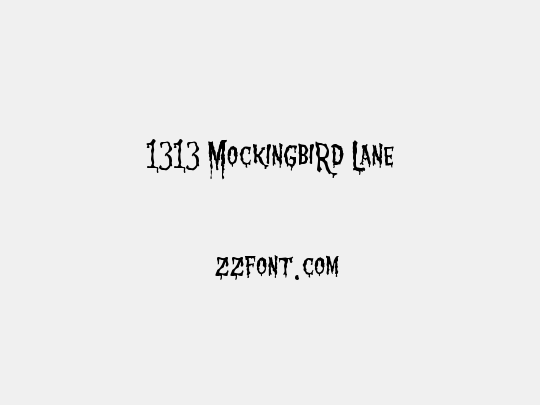 1313 MockingbiRd Lane