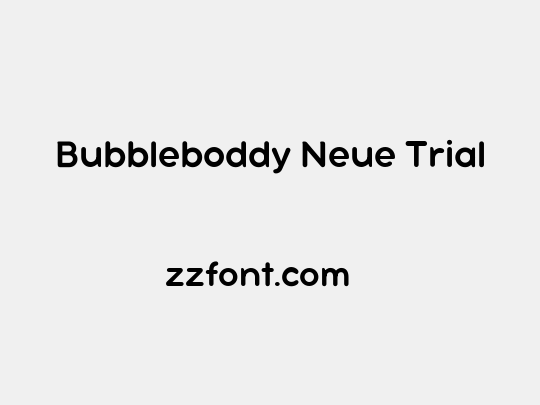 Bubbleboddy Neue Trial