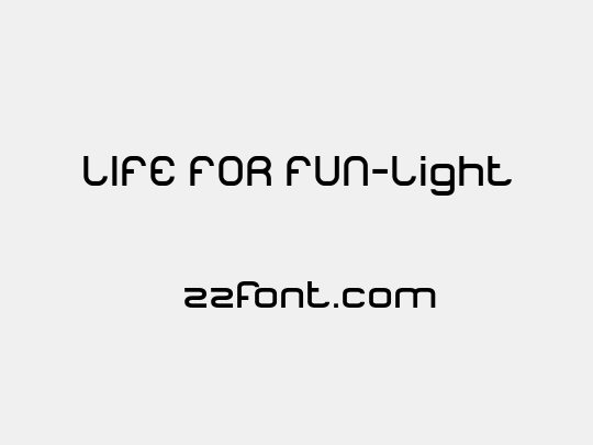 LIFE FOR FUN-Light