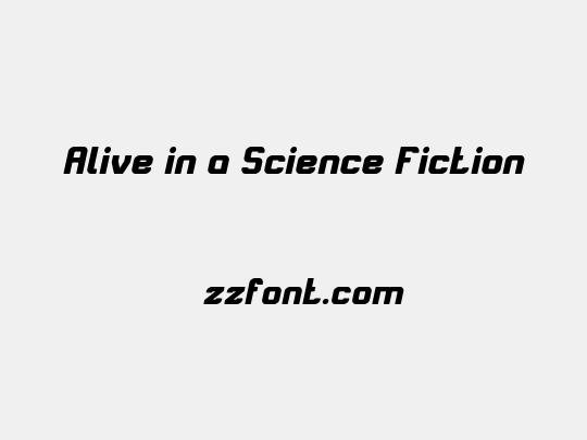 Alive in a Science Fiction