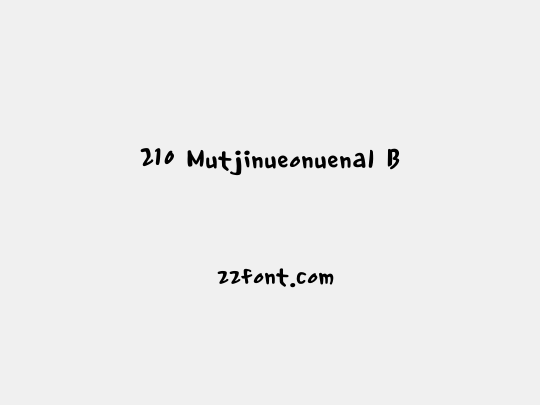 210 Mutjinueonuenal B