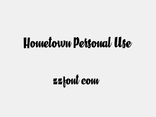 Hometown Personal Use