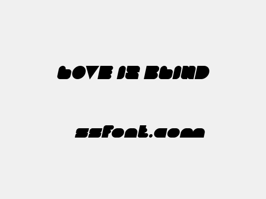 LOVE IS BLIND