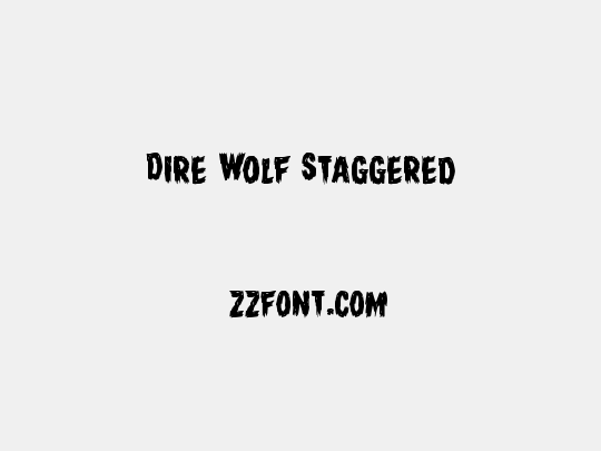 Dire Wolf Staggered