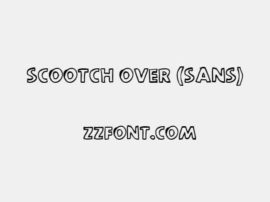 scootch over (sans)