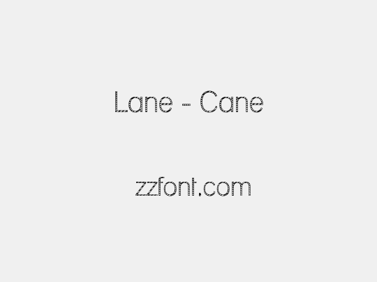 Lane - Cane