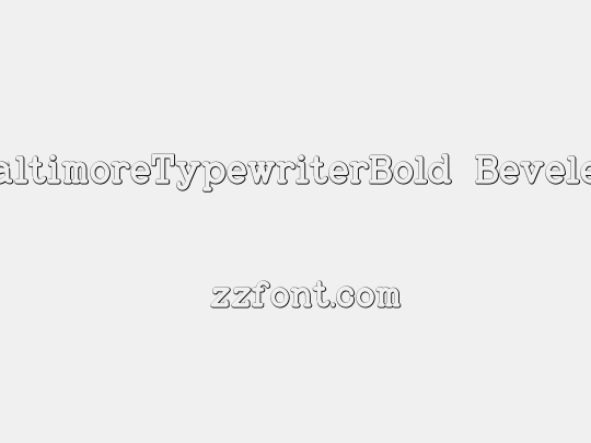 BaltimoreTypewriterBold Beveled