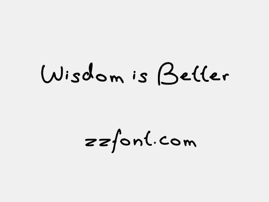 Wisdom is Better