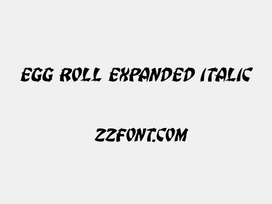 Egg Roll Expanded Italic