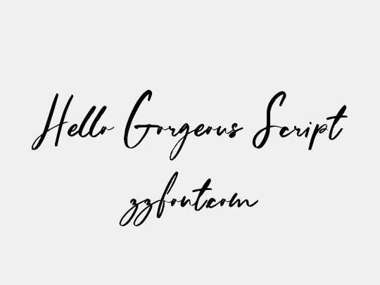 Hello Gorgeous Script