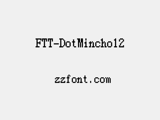 FTT-DotMincho12