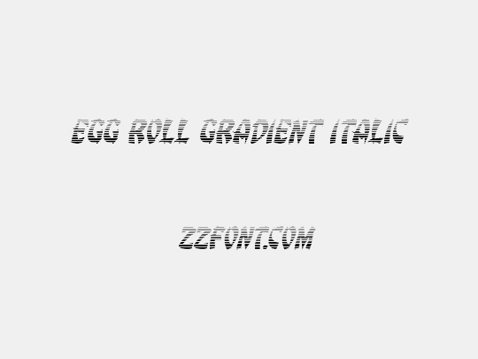 Egg Roll Gradient Italic