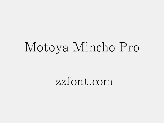 Motoya Mincho Pro