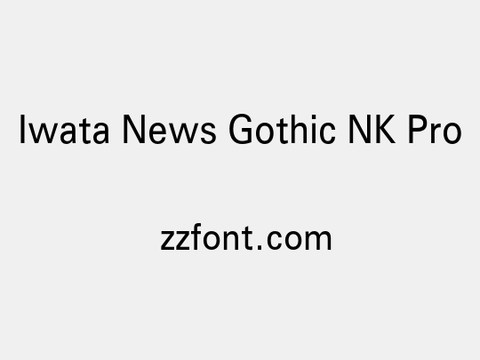 Iwata News Gothic NK Pro