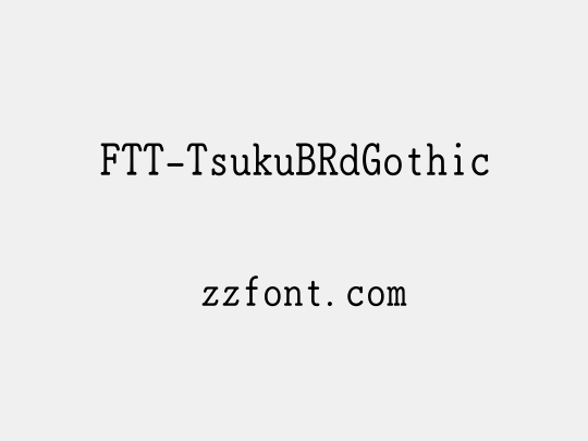 FTT-TsukuBRdGothic