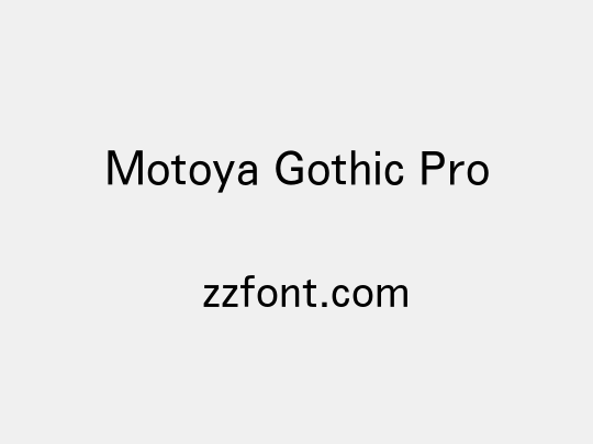 Motoya Gothic Pro