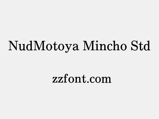 NudMotoya Mincho Std