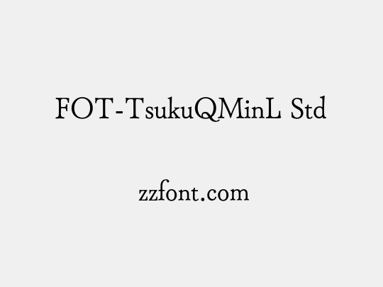 FOT-TsukuQMinL Std