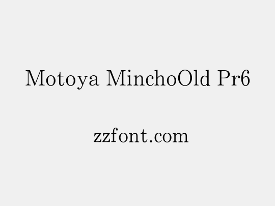 Motoya MinchoOld Pr6