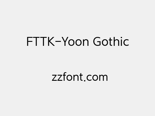 FTTK-Yoon Gothic