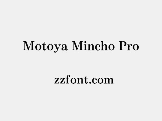 Motoya Mincho Pro