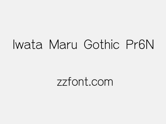 Iwata Maru Gothic Pr6N