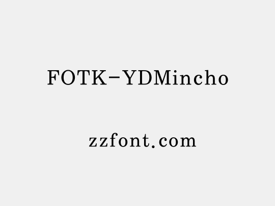 FOTK-YDMincho