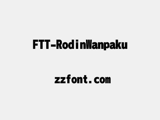 FTT-RodinWanpaku