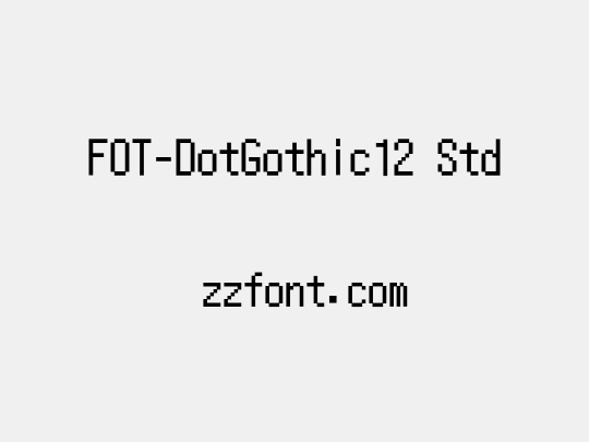 FOT-DotGothic12 Std