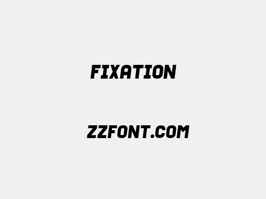 Fixation